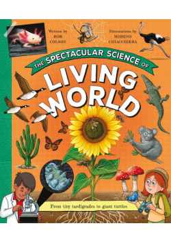 The Spectacular Science of the Living World