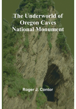 The Underworld of Oregon Caves National Monument
