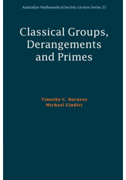 Classical Groups, Derangements and Primes