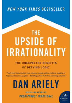 Upside of Irrationality, The