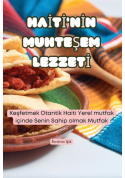 Haiti'nin Muhteşem Lezzeti