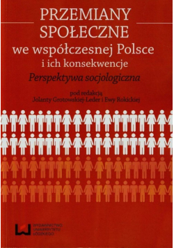 Przemiany społeczne we współczesnej Polsce i ich konsekwencje