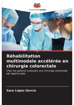 Réhabilitation multimodale accélérée en chirurgie colorectale