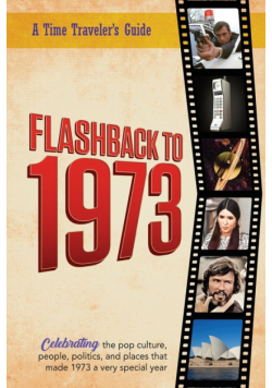 Flashback to 1973 - A Time Traveler's Guide