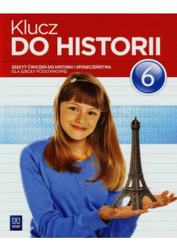 Klucz do historii 6 Zeszyt ćwiczeń