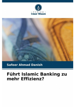 Führt Islamic Banking zu mehr Effizienz?
