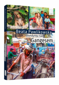 Pawlikowska Beata - Blondynka nad Gangesem