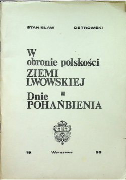 W obronie polskości Ziemi Lwowskiej