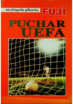 Encyklopedia piłkarska Fuji Puchar UEFA