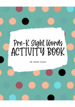 Pre-K Sight Words Tracing Activity Book for Children (8x10 Puzzle Book / Activity Book)
