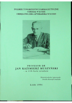 Profesor Dr Jan Kazimierz Muszyński 110-Lecie