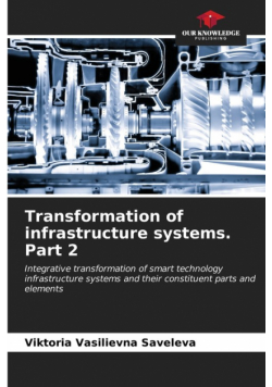 Transformation of infrastructure systems. Part 2