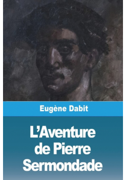 L'Aventure de Pierre Sermondade