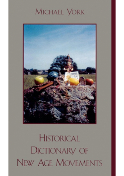 Historical Dictionary of New Age Movements