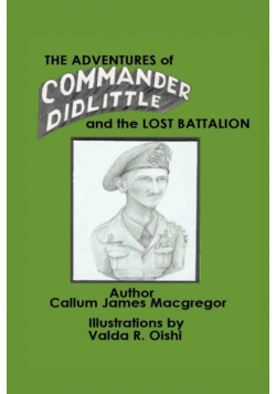 The Adventures of Commander Didlittle and the Lost Battalion