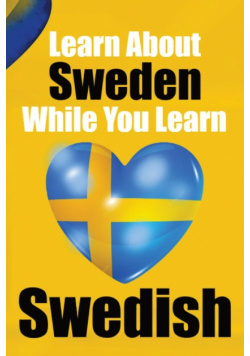 Learn 50 Things You Didn't About Sweden While You Learn Swedish | Perfect for Beginners, Children, Adults and Other Swedish Learners