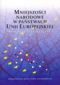 Mniejszości narodowe w państwach Unii Europejskiej Stan prawny i faktyczny