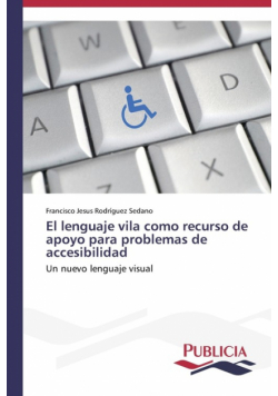 El lenguaje vila como recurso de apoyo para problemas de accesibilidad