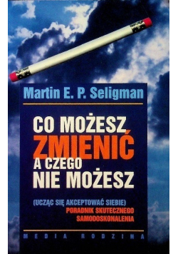 Co możesz zmienić a czego nie możesz