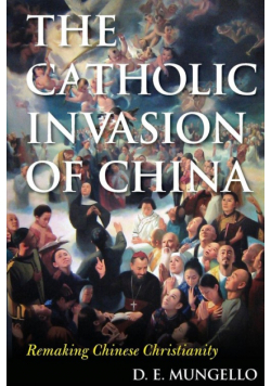 The Catholic Invasion of China