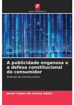 A publicidade enganosa e a defesa constitucional do consumidor