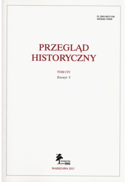 Przegląd Historyczny Tom CIV Zeszyt 3