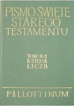 Pismo Święte Starego Testamentu Tom 2 Część 2 Księga liczb