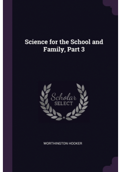 Science for the School and Family, Part 3