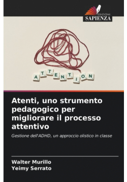 Atenti, uno strumento pedagogico per migliorare il processo attentivo
