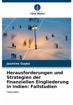 Herausforderungen und Strategien der finanziellen Eingliederung in Indien
