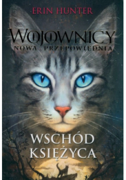 Wojownicy Nowa Przepowiednia Tom II  Wschód księżyca