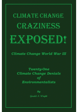 Climate Change Craziness Exposed