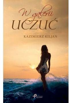 Kiljan Kazimierz - W galerii uczuć