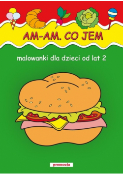 Am-am Co jem Malowanki od lat 2 Malowanki dla dzieci od lat 2