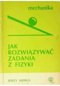 Jak rozwiązywać zadania z fizyki