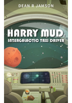 Harry Mud Intergalactic Taxi Driver