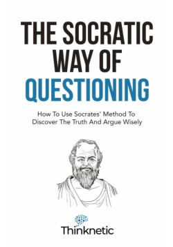 The Socratic Way Of Questioning