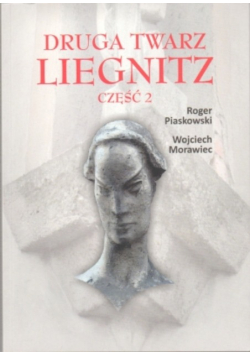 Druga twarz liegnitz Część 2