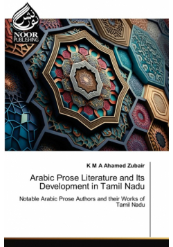 Arabic Prose Literature and Its Development in Tamil Nadu