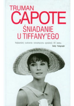 Capote Truman - Śniadanie u Tiffany'ego