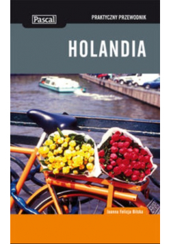 Praktyczny przewodnik Holandia