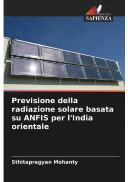Previsione della radiazione solare basata su ANFIS per l'India orientale