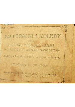 Pastorałki i kolędy czyli piosenki wesołe ludu 1904 r.