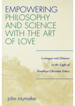 Empowering Philosophy and Science with the Art of Love