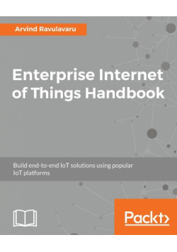 Enterprise Internet of Things Handbook