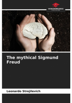 The mythical Sigmund Freud