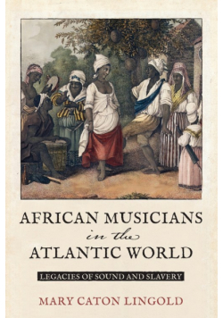African Musicians in the Atlantic World