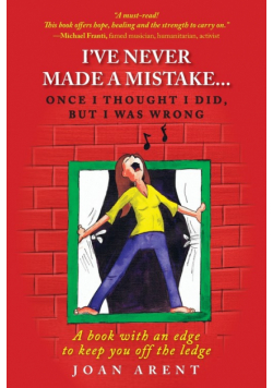 I've Never Made a Mistake...Once I Thought I Did, But I Was Wrong