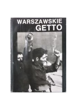 Warszawskie Getto 1943-1988 w 45 rocznicę powstania