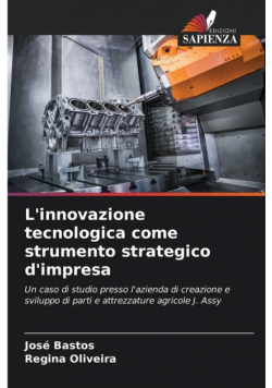 L'innovazione tecnologica come strumento strategico d'impresa
